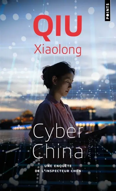 Une enquête de l'inspecteur Chen. Cyber China