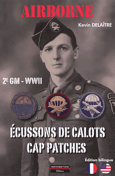 Airborne, 2e GM, WWII : écussons de calots : guide du collectionneur. Airborne, 2e GM, WWII : cap patches : collector's guide