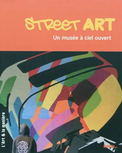Street art : un musée à ciel ouvert
