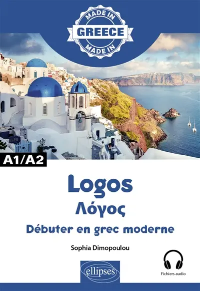 Logos : débuter en grec moderne : A1-A2