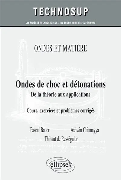 Ondes et matière : ondes de choc et détonations, de la théorie aux applications : cours, exercices et problèmes corrigés