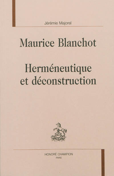 Maurice Blanchot, herméneutique et déconstruction