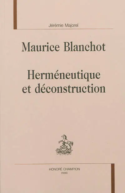 Maurice Blanchot, herméneutique et déconstruction
