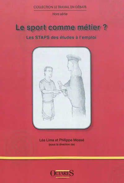 Le sport comme métier ? : les STAPS des études à l'emploi