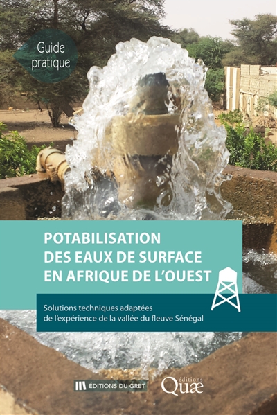 Potabilisation des eaux de surface en Afrique de l'Ouest : solutions techniques adaptées de l'expérience de la vallée du fleuve Sénégal