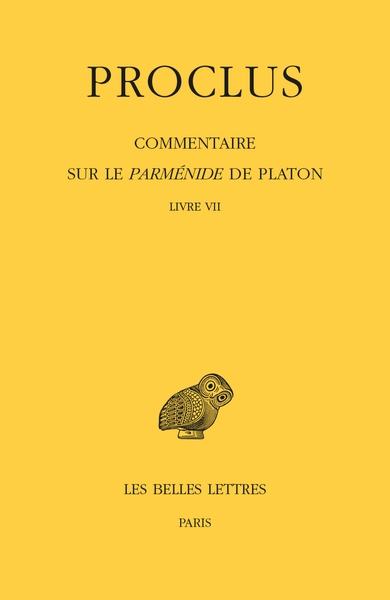 Commentaire sur le Parménide de Platon. Vol. 7. Livre VII