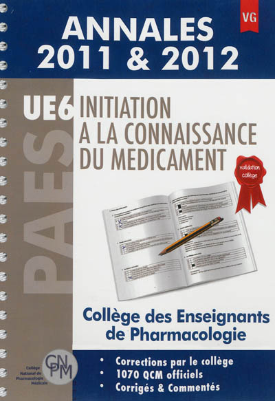 Initiation à la connaissance du médicament, PAES UE6 : annales 2011 & 2012