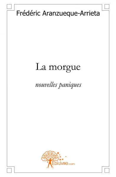 La morgue : nouvelles paniques