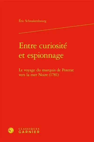Entre curiosité et espionnage : le voyage du marquis de Poterat vers la mer Noire (1781)