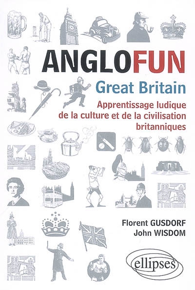 Anglofun, Great-Britain : apprentissage ludique de la culture et de la civilisation britanniques