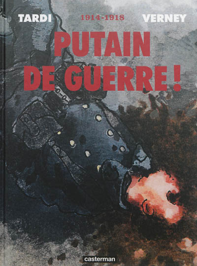 Putain de guerre ! : 1914-1918