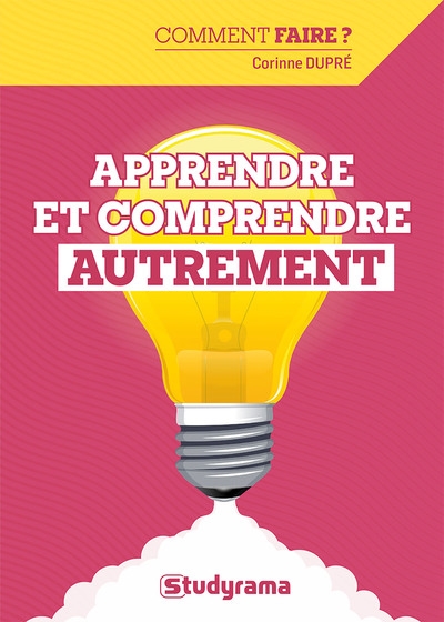 Apprendre et comprendre autrement