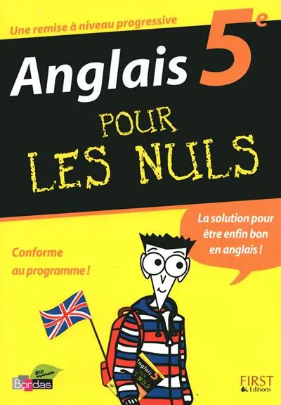 Anglais 5e pour les nuls : une remise à niveau progressive : conforme au programme
