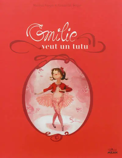 Emilie veut un tutu