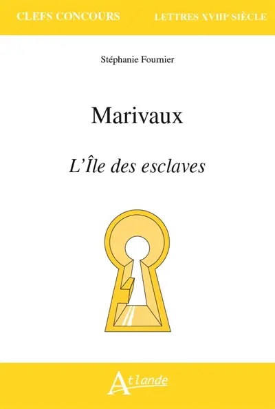 Marivaux, L'île des esclaves Marivaux, L'île des esclaves