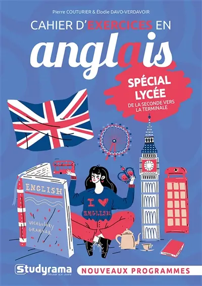 Cahier d'exercices en anglais : spécial lycée : de la seconde vers la terminale