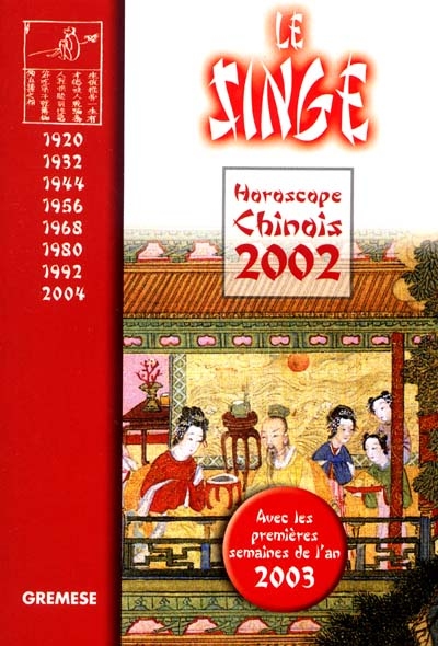 Horoscope chinois 2002 : le singe