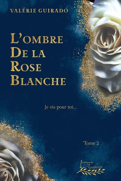 L'ombre de la rose blanche 2
