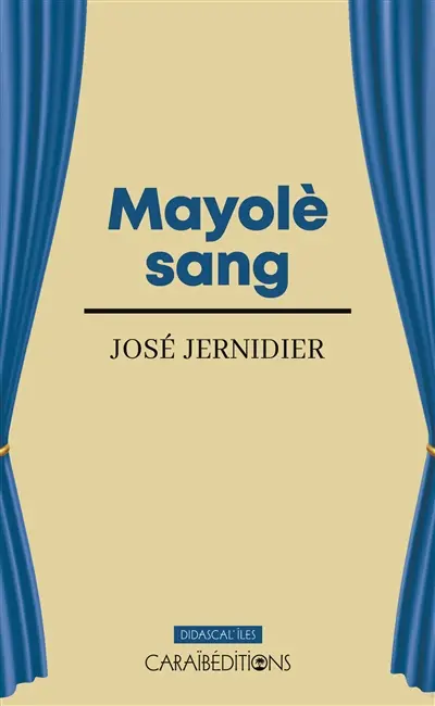 Mayolè sang : théâtre