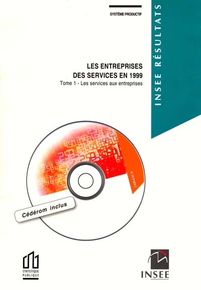 Les entreprises des services en 1999. Vol. 1. Les services aux entreprises
