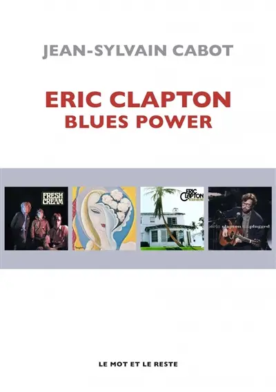 Eric Clapton : blues power Eric Clapton : blues power