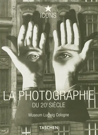 La photographie du 20e siècle : Museum Ludwig Cologne