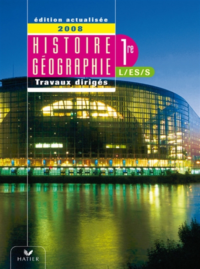 Histoire géographie 1re L, ES, S : travaux dirigés