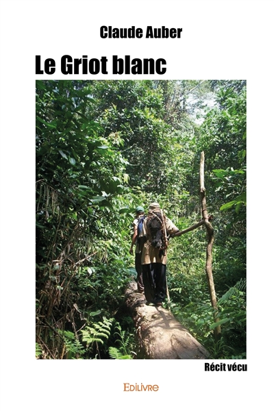 Le griot blanc : Récit vécu