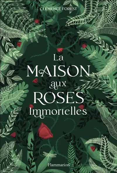 La maison aux roses immortelles