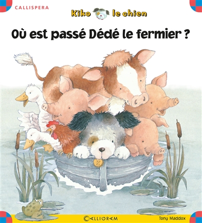 Kiko le chien. Où est passé Dédé le fermier ?