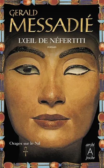 Orages sur le Nil. Vol. 1. L'oeil de Néfertiti