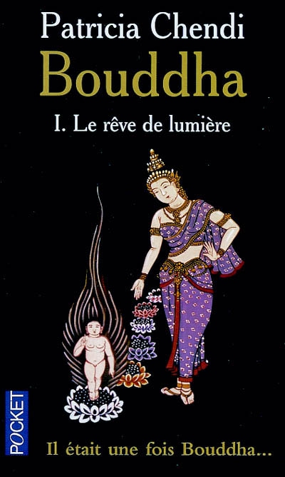 Bouddha. Vol. 1. Le rêve de lumière