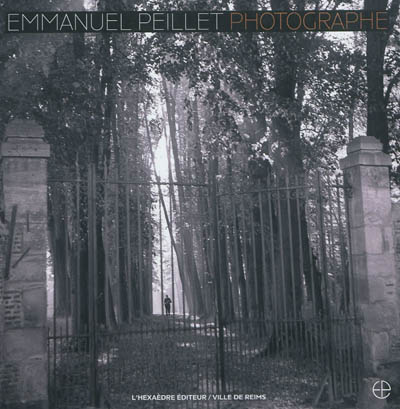 Emmanuel Peillet photographe : exposition, Reims, Bibliothèque Carnegie, du 29 juin au 2 octobre 2010