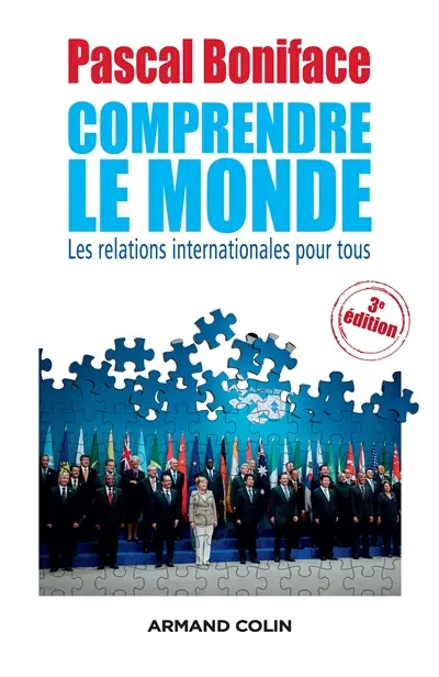 Comprendre le monde : les relations internationales pour tous