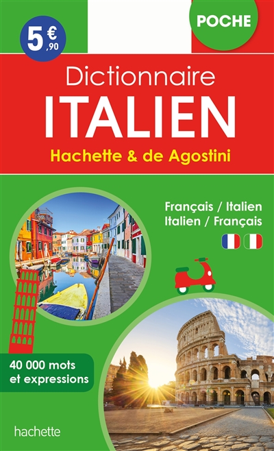 Dictionnaire de poche Hachette & de Agostini : français-italien, italien-français : 40.000 mots et expressions