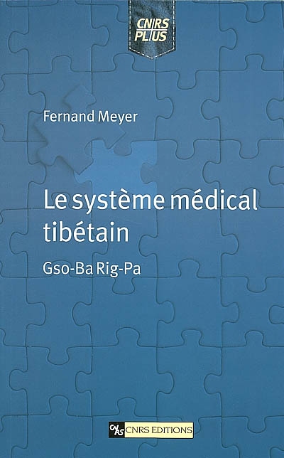 Le système médical tibétain : Gso-ba Rig-pa