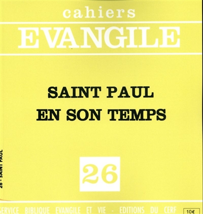Cahiers Evangile, n° 26. Saint Paul en son temps