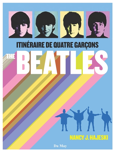 The Beatles : itinéraire de quatre garçons
