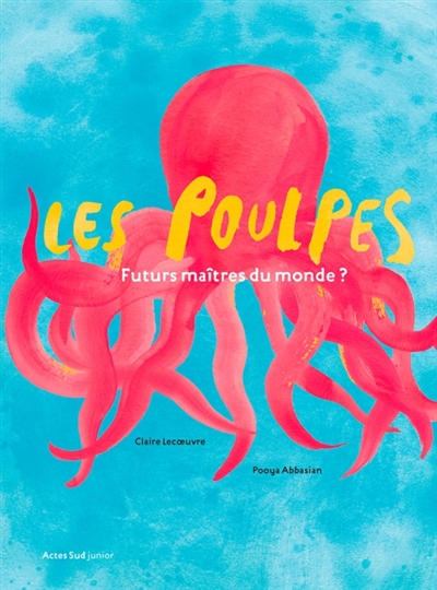 Les poulpes : futurs maîtres du monde ?