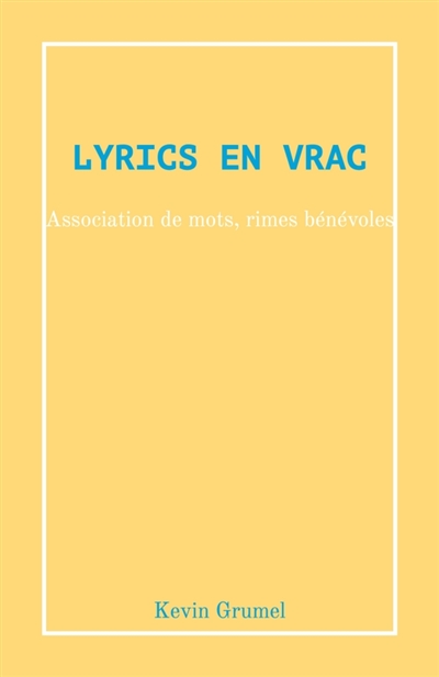 Lyrics en Vrac : Association de mots, rimes bénévoles