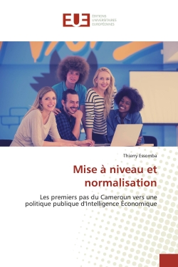 Mise à niveau et normalisation : Les premiers pas du Cameroun vers une politique publique d'Intelligence Economique