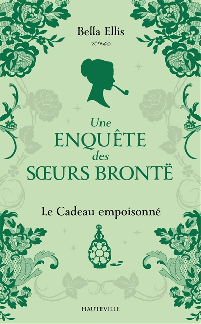 Une enquête des soeurs Brontë. Vol. 4. Le cadeau empoisonné
