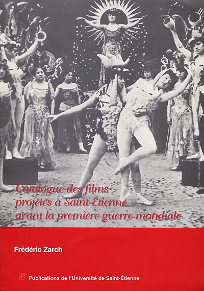 Catalogue des films projetés à Saint-Etienne avant la Première Guerre mondiale