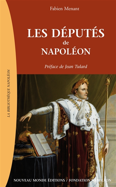 Les députés de Napoléon : 1799-1815