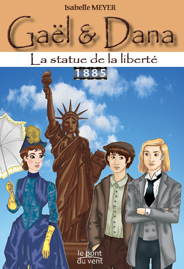Gaël & Dana. Vol. 3. La statue de la Liberté