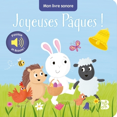 Joyeuses Pâques ! : mon livre sonore