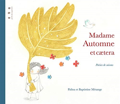 Madame Automne et caetera : poésies de saisons