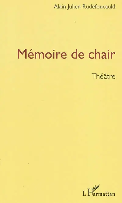 Mémoire de chair : théâtre