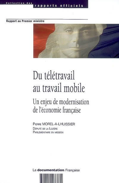 Du télétravail au travail mobile : un enjeu de modernisation de l'économie française : rapport au Premier ministre