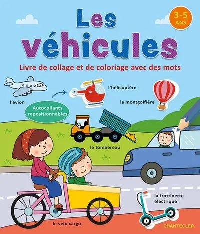 Les véhicules : livre de collage et de coloriage avec des mots